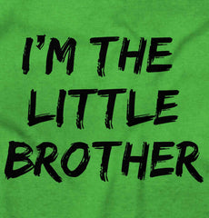 I'm The Little Brother Infant Toddler T Shirt-Direct To Garment Print-Brisco Baby