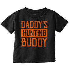 Daddys Hunting Buddy Infant Toddler T Shirt-Direct To Garment Print-Brisco Baby