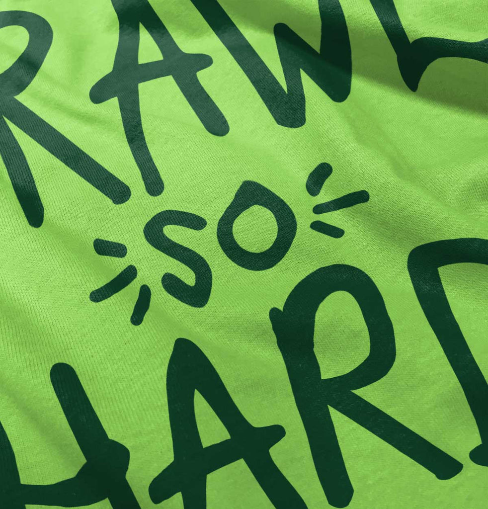 Crawl So Hard Romper Bodysuit-Direct To Garment Print-Brisco Baby