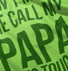 Don't Make Me Call Papa Infant Toddler T Shirt-Direct To Garment Print-Brisco Baby