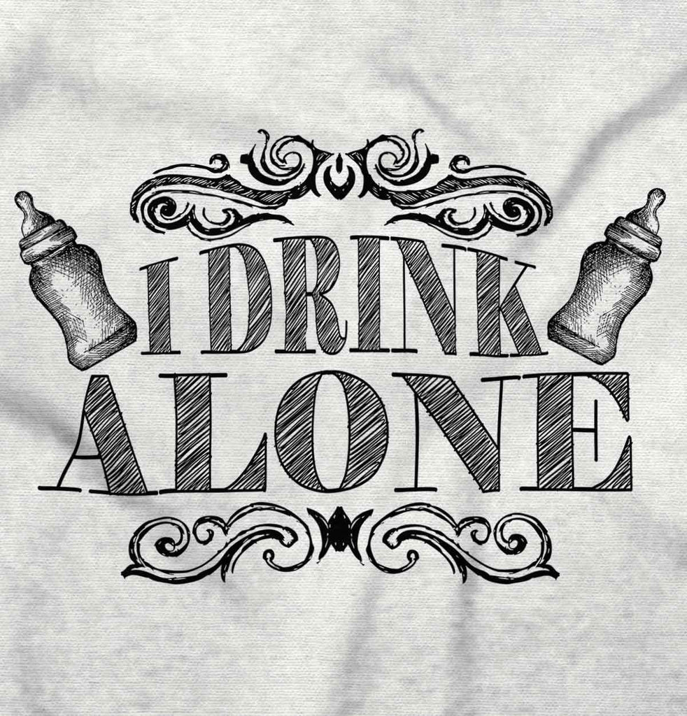 I Drink Alone Romper Bodysuit-Direct To Garment Print-Brisco Baby