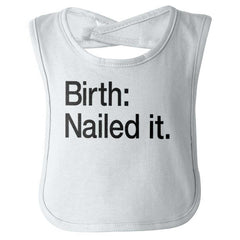 Nailed It Infant Baby Bib-Direct To Garment Print-Brisco Baby