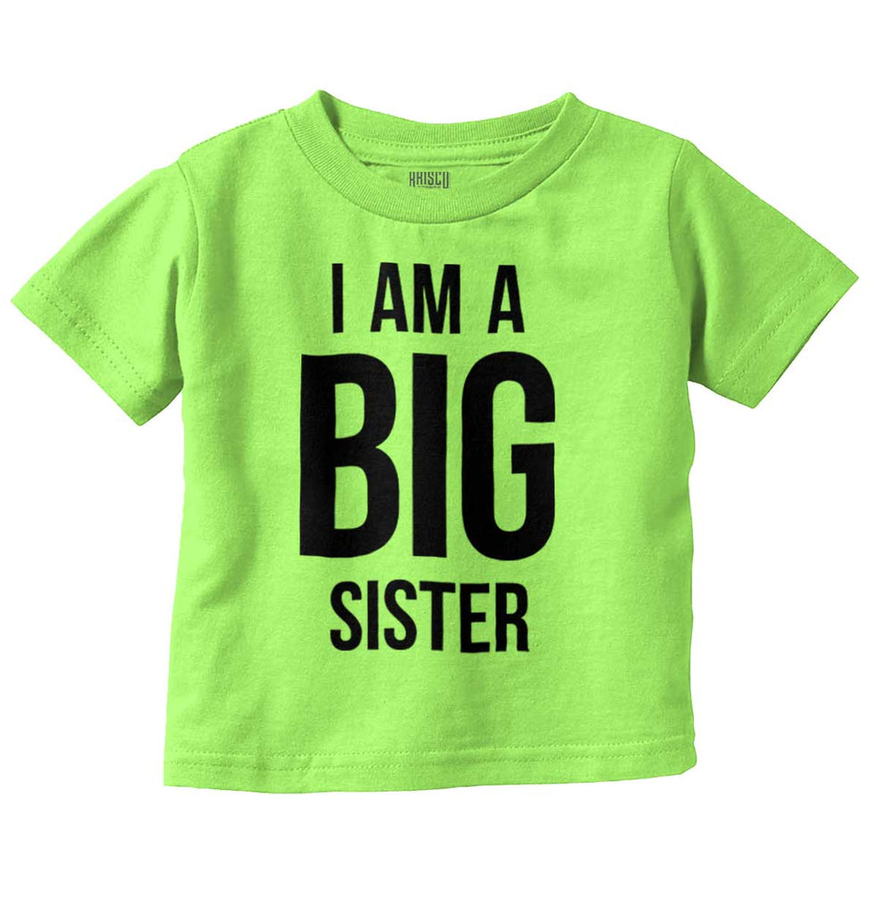 I Have A Big Sister Infant Toddler T Shirt-Direct To Garment Print-Brisco Baby