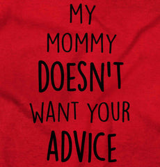 Mommy Doesn't Want Your Advice Romper Bodysuit-Direct To Garment Print-Brisco Baby