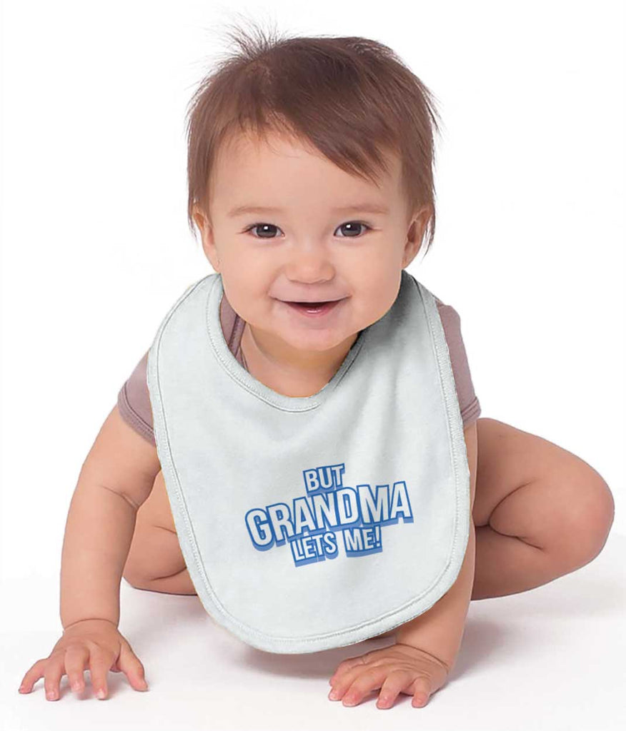 But Grandma Lets Me Infant Baby Bib-Direct To Garment Print-Brisco Baby