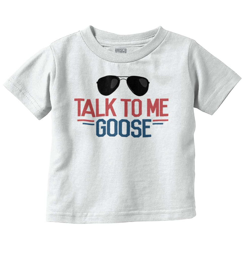 Talk To Me Goose Infant Toddler T Shirt-Direct To Garment Print-Brisco Baby