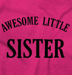 Awesome Little Sister Infant Toddler T Shirt-Direct To Garment Print-Brisco Baby