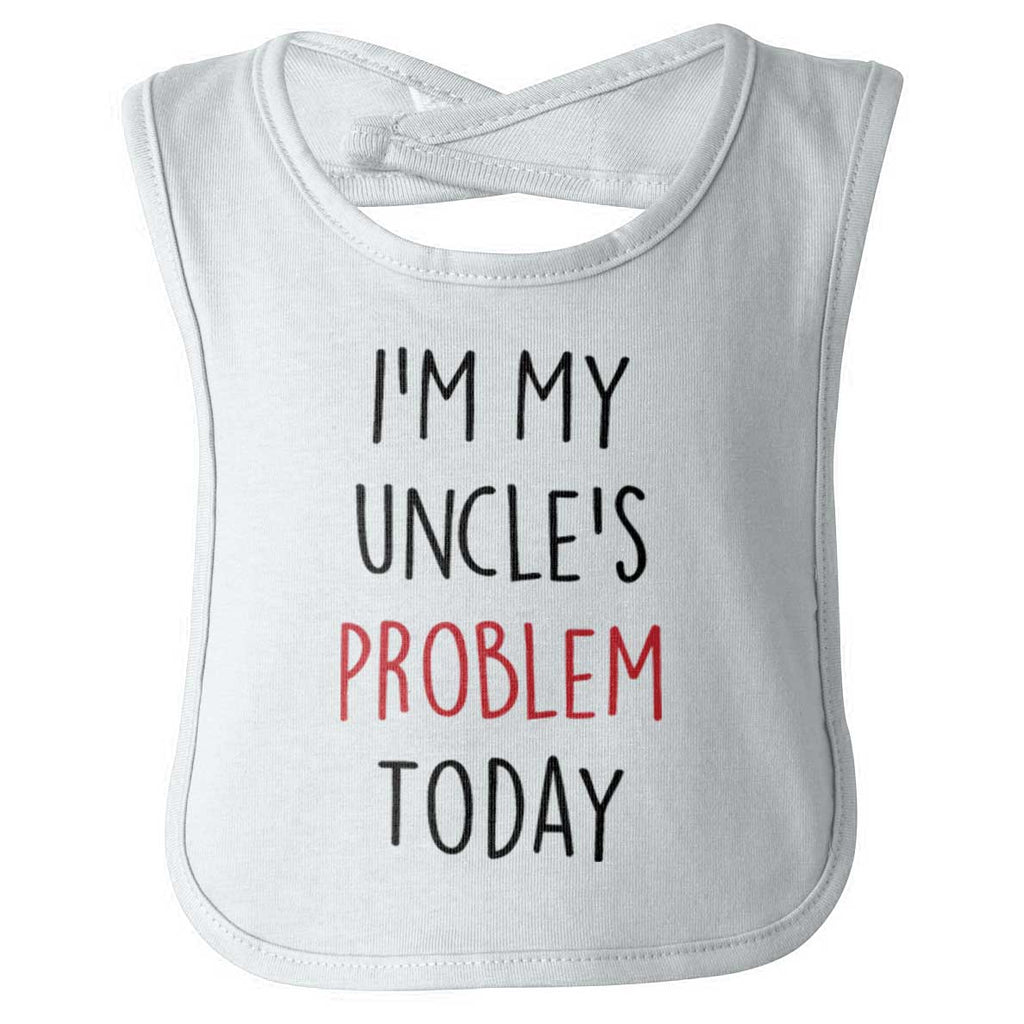 My Uncle's Problem Today Infant Baby Bib-Direct To Garment Print-Brisco Baby