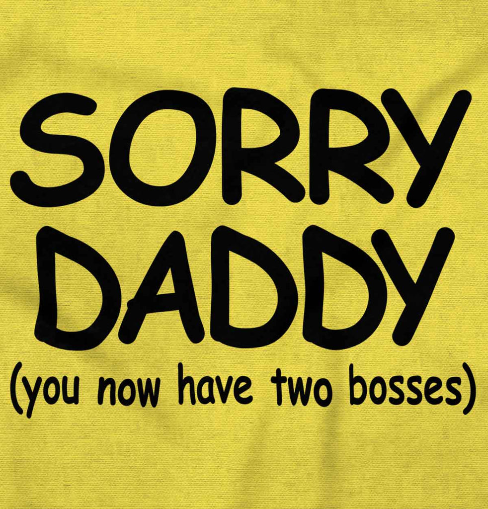 Sorry Daddy Romper Bodysuit-Direct To Garment Print-Brisco Baby