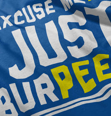 Just Burpeed Infant Toddler T Shirt-Direct To Garment Print-Brisco Baby