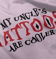 Uncle Tattoos Are Cooler Infant Toddler T Shirt-Direct To Garment Print-Brisco Baby