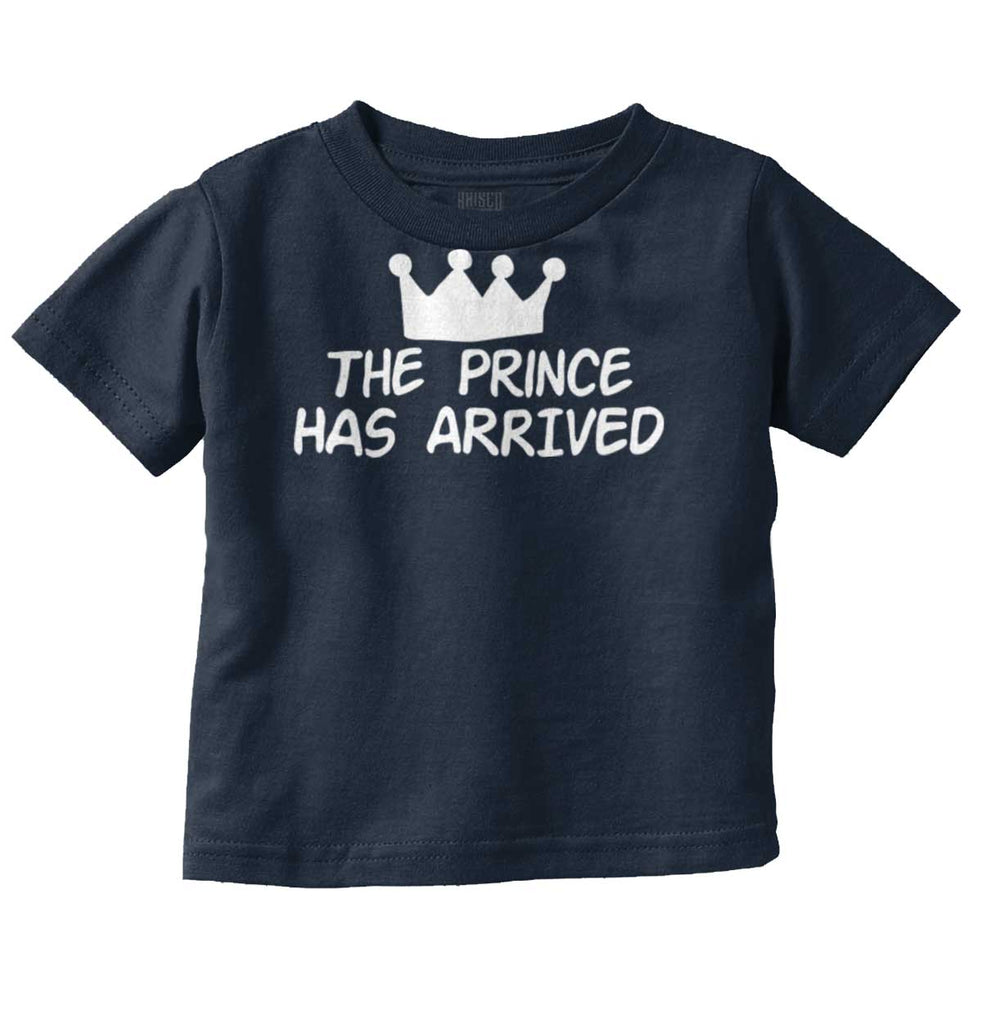 The Prince Has Arrived Infant Toddler T Shirt-Direct To Garment Print-Brisco Baby