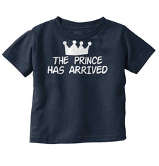 The Prince Has Arrived Infant Toddler T Shirt-Direct To Garment Print-Brisco Baby