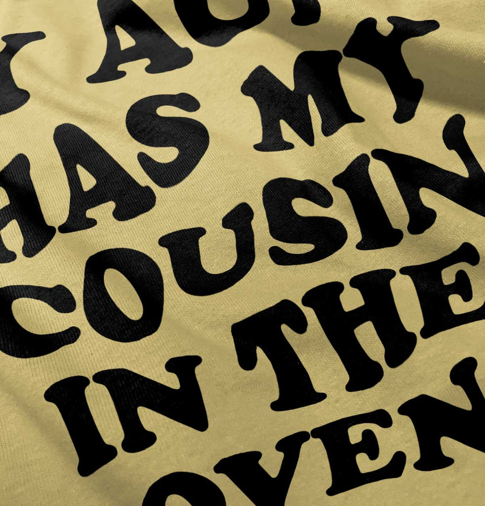 Aunt Has Cousin In Oven Infant Toddler T Shirt-Direct To Garment Print-Brisco Baby