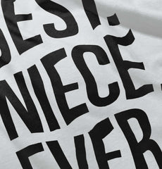 Best Niece Ever Infant Toddler T Shirt-Direct To Garment Print-Brisco Baby