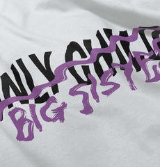 Only Child Big Sister Infant Toddler T Shirt-Direct To Garment Print-Brisco Baby