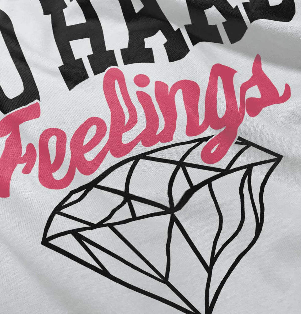 No Hard Feelings Infant Toddler T Shirt-Direct To Garment Print-Brisco Baby