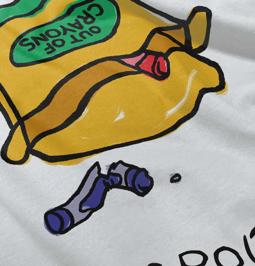 Out of Crayons Infant Toddler T Shirt-Direct To Garment Print-Brisco Baby