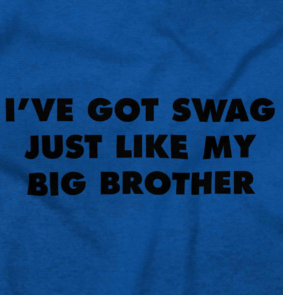Got Swag Like Big Brother Romper Bodysuit-Direct To Garment Print-Brisco Baby