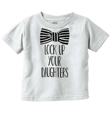 Lock Up Your Daughters Infant Toddler T Shirt-Direct To Garment Print-Brisco Baby