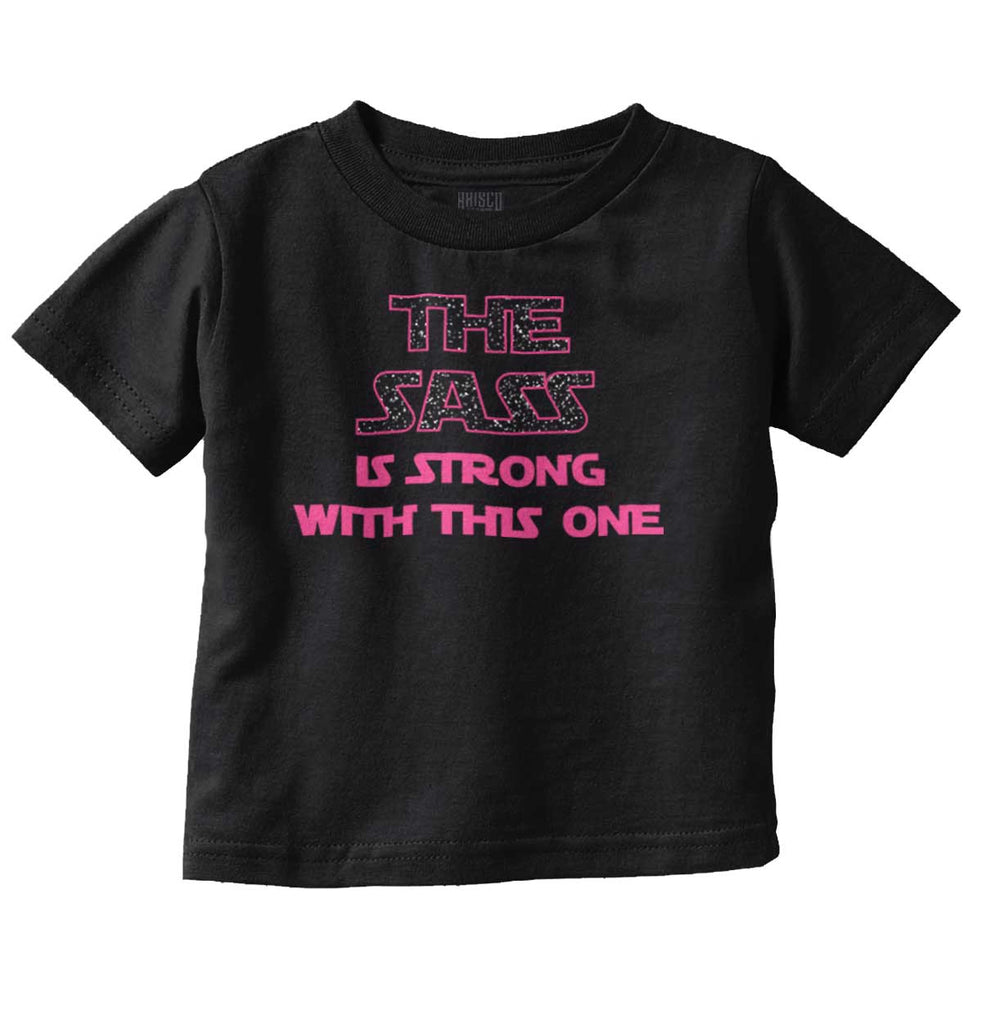 Sass Is Strong Infant Toddler T Shirt-Direct To Garment Print-Brisco Baby