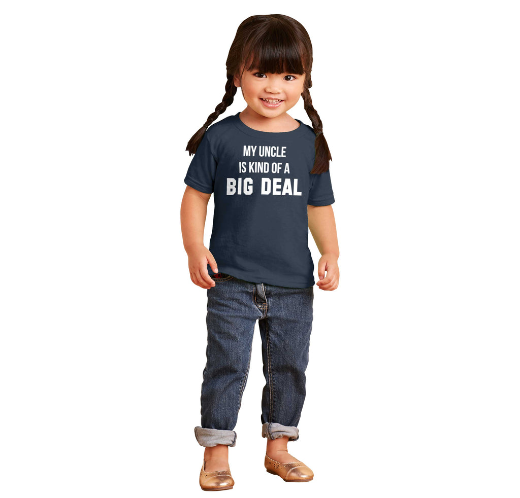 My Uncle Big Deal Infant Toddler T Shirt-Direct To Garment Print-Brisco Baby