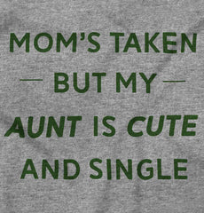 Mom's Taken Aunt's Cute Infant Toddler T Shirt-Direct To Garment Print-Brisco Baby