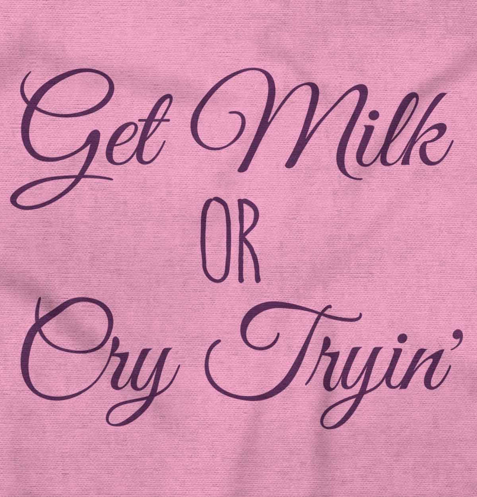 Get Milk Infant Toddler T Shirt-Direct To Garment Print-Brisco Baby
