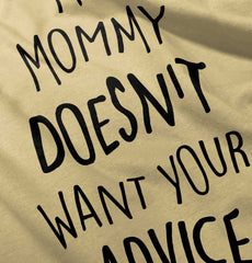 Mommy Doesn't Want Your Advice Romper Bodysuit-Direct To Garment Print-Brisco Baby