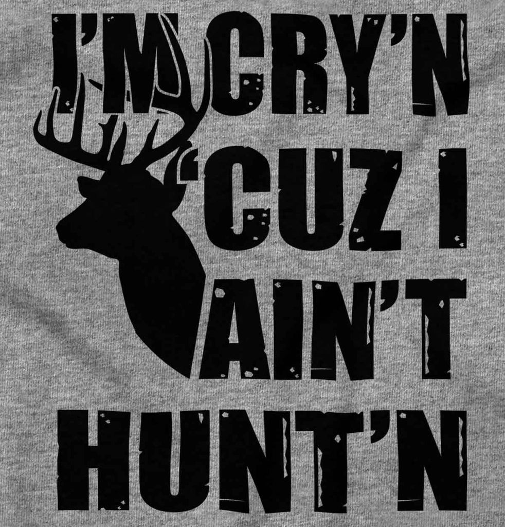 Cryin Cuz I Aint Huntin Romper Bodysuit-Direct To Garment Print-Brisco Baby