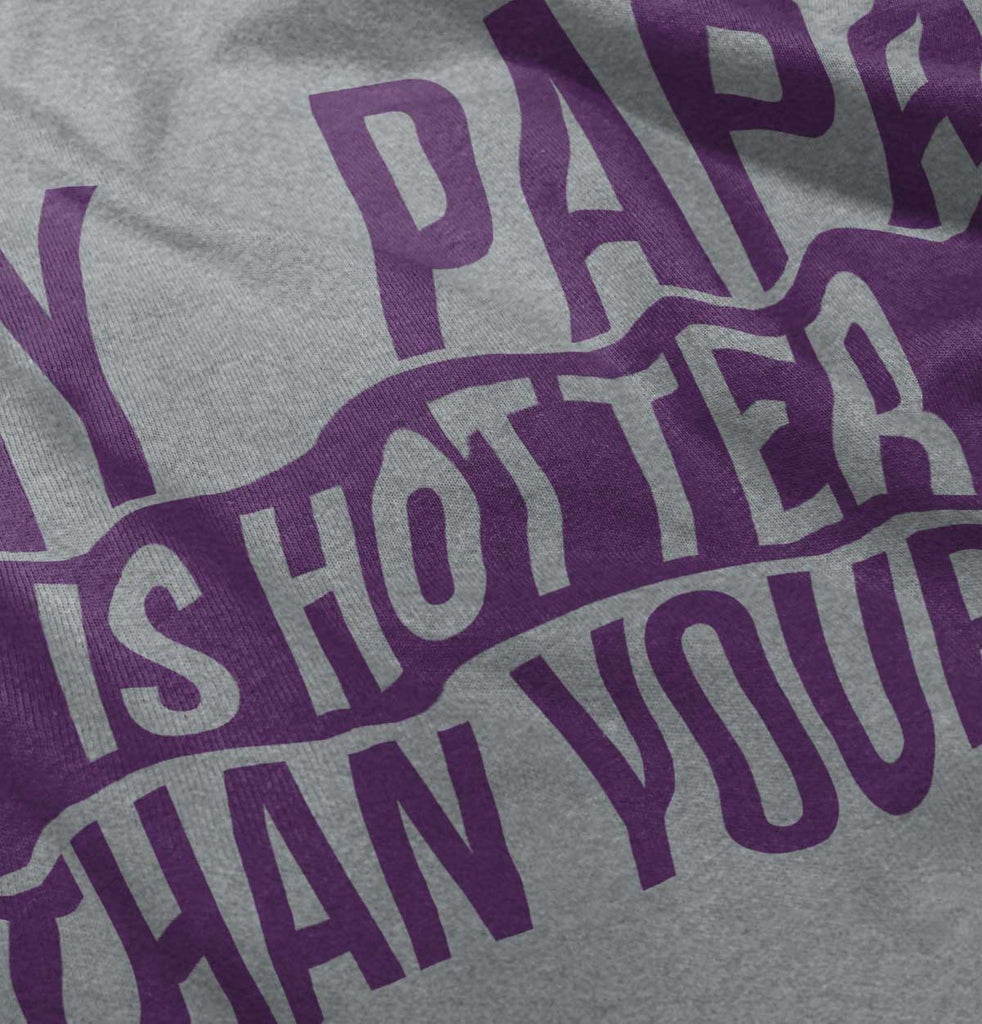 Papa Is Hotter Than Yours Romper Bodysuit-Direct To Garment Print-Brisco Baby