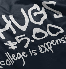 College is Expensive Infant Toddler T Shirt-Direct To Garment Print-Brisco Baby