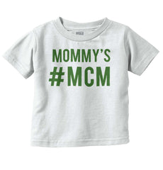 Mommy's MCM Infant Toddler T Shirt-Direct To Garment Print-Brisco Baby
