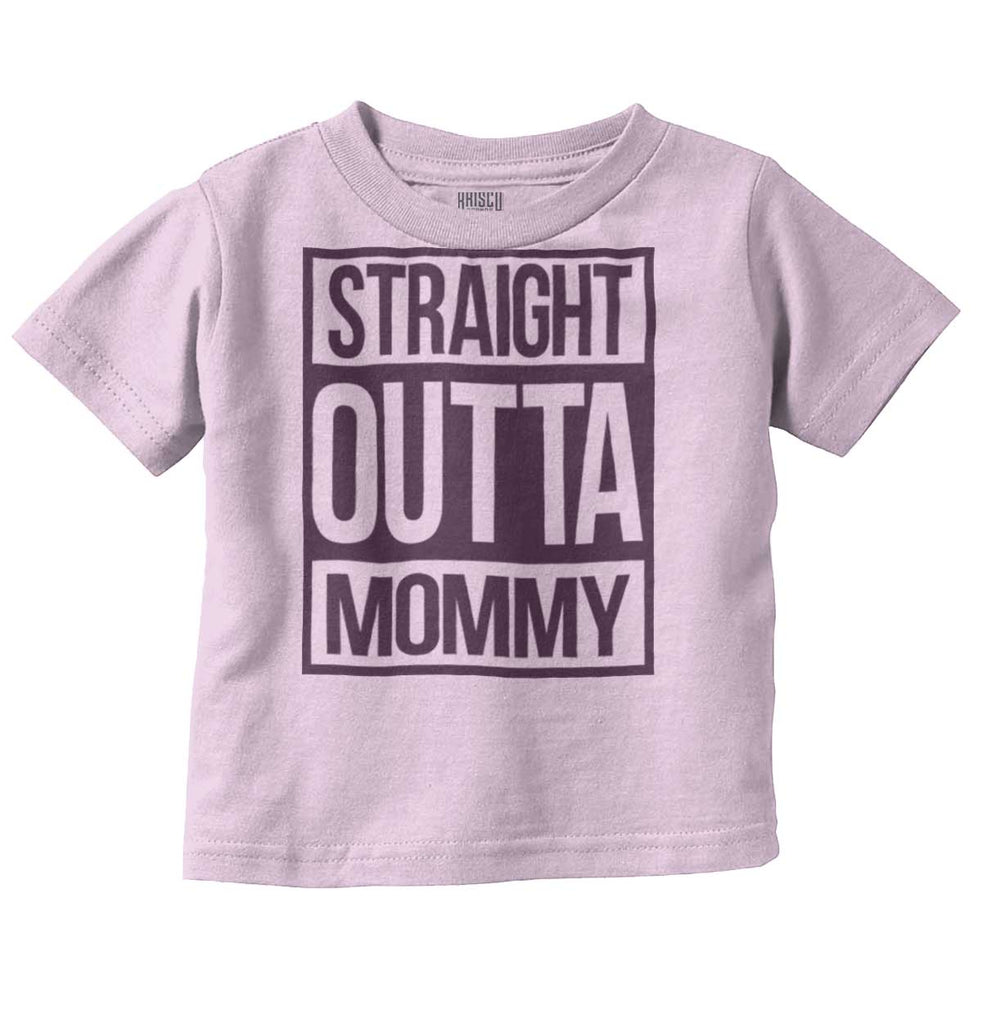 Straight Outta Mommy Infant Toddler T Shirt-Direct To Garment Print-Brisco Baby