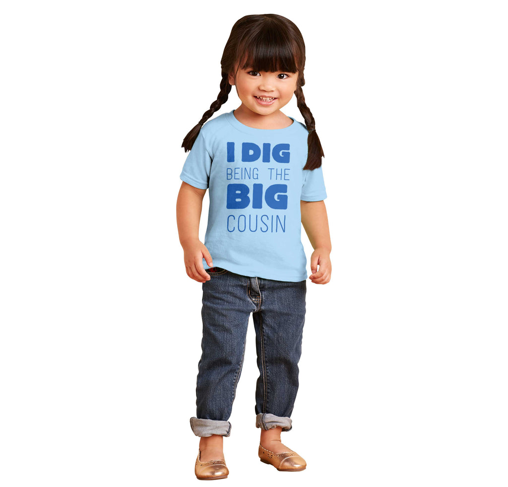 Dig Big Cousin Infant Toddler T Shirt-Direct To Garment Print-Brisco Baby