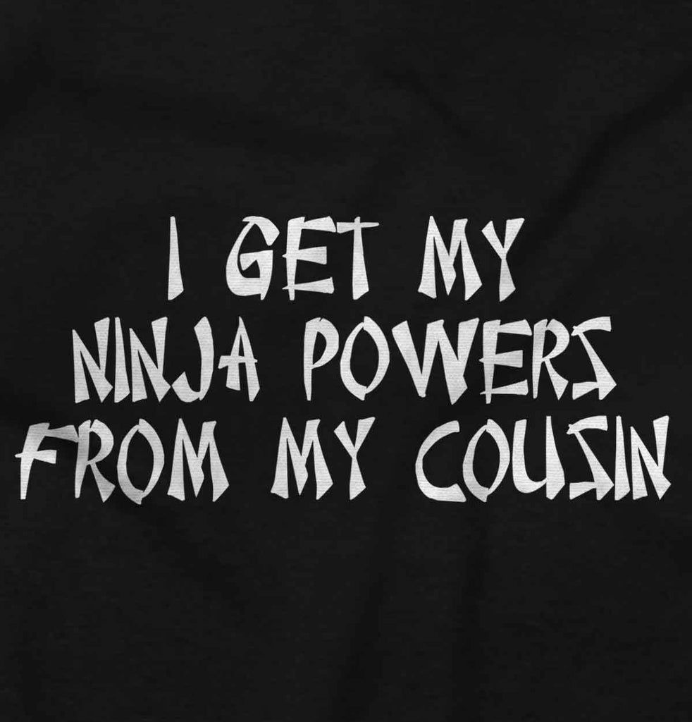 Ninja Powers From Cousin Romper Bodysuit-Direct To Garment Print-Brisco Baby
