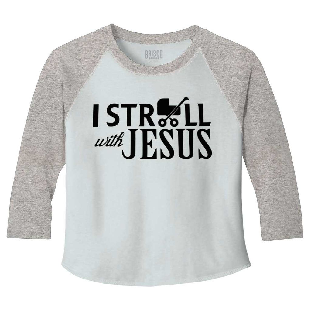 Stroll With Jesus Toddler Baseball-Direct To Garment Print-Brisco Baby