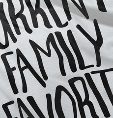 Family Favorite Infant Toddler T Shirt-Direct To Garment Print-Brisco Baby