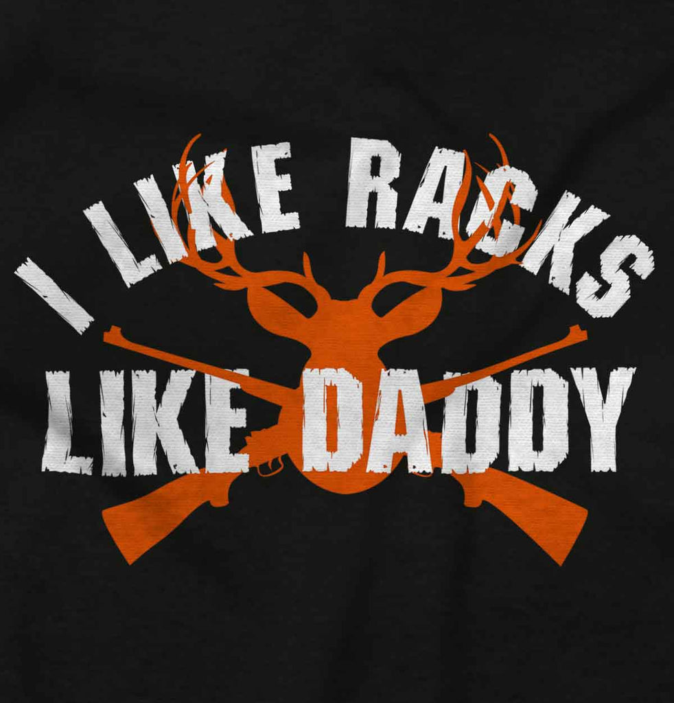 I Like Racks Like Daddy Infant Toddler T Shirt-Direct To Garment Print-Brisco Baby