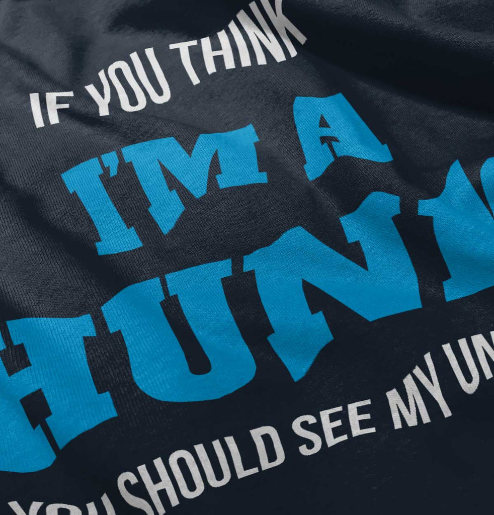 I'm A Hunk Infant Toddler T Shirt-Direct To Garment Print-Brisco Baby