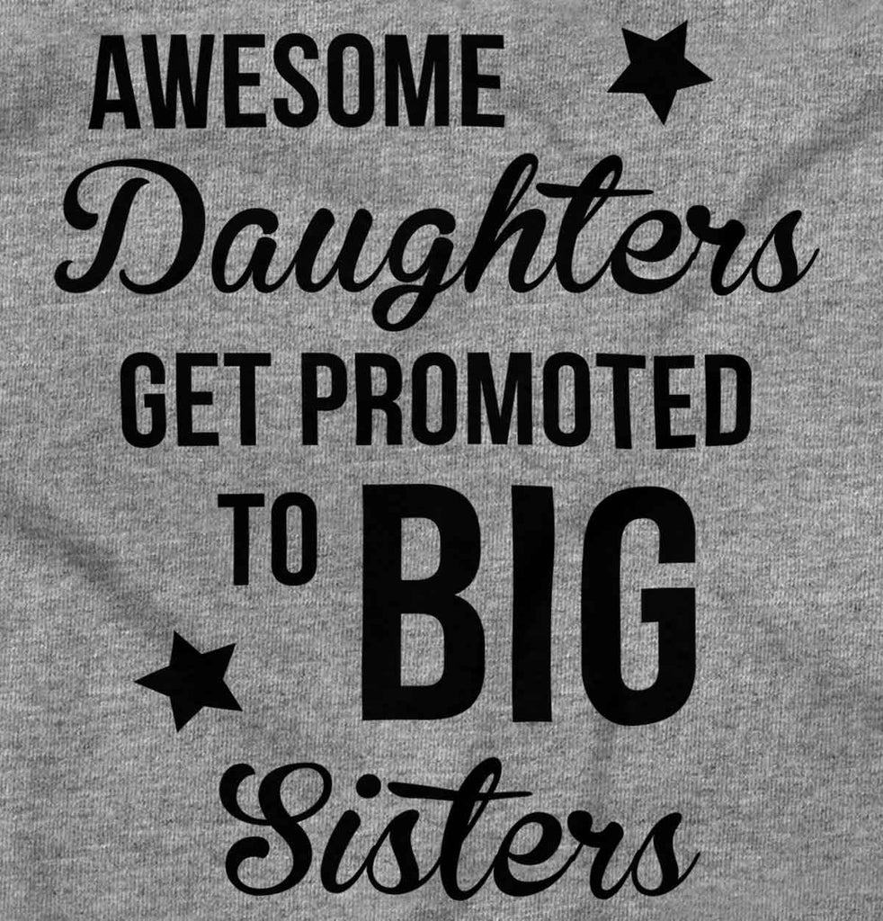 Awesome Daughter Promote Big Sisters Infant Toddler T Shirt-Direct To Garment Print-Brisco Baby