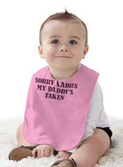 Daddy's Taken Infant Baby Bib-Direct To Garment Print-Brisco Baby