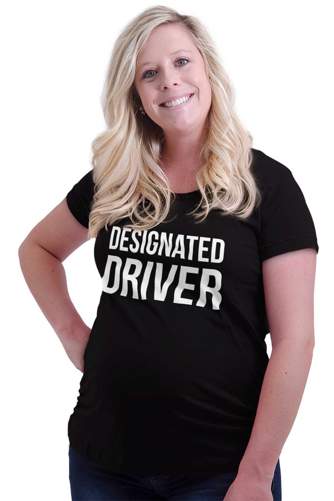 Designated Driver Maternity T-Shirt-Direct To Garment Print-Brisco Baby
