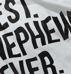 Best Nephew Ever Infant Toddler T Shirt-Direct To Garment Print-Brisco Baby