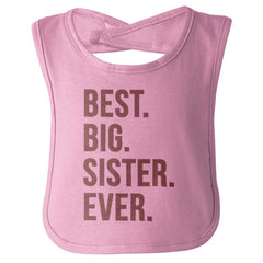 Best Big Sister Ever Infant Baby Bib-Direct To Garment Print-Brisco Baby