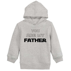 You Are My Father Toddler Pullover Hoodie-Direct To Garment Print-Brisco Baby