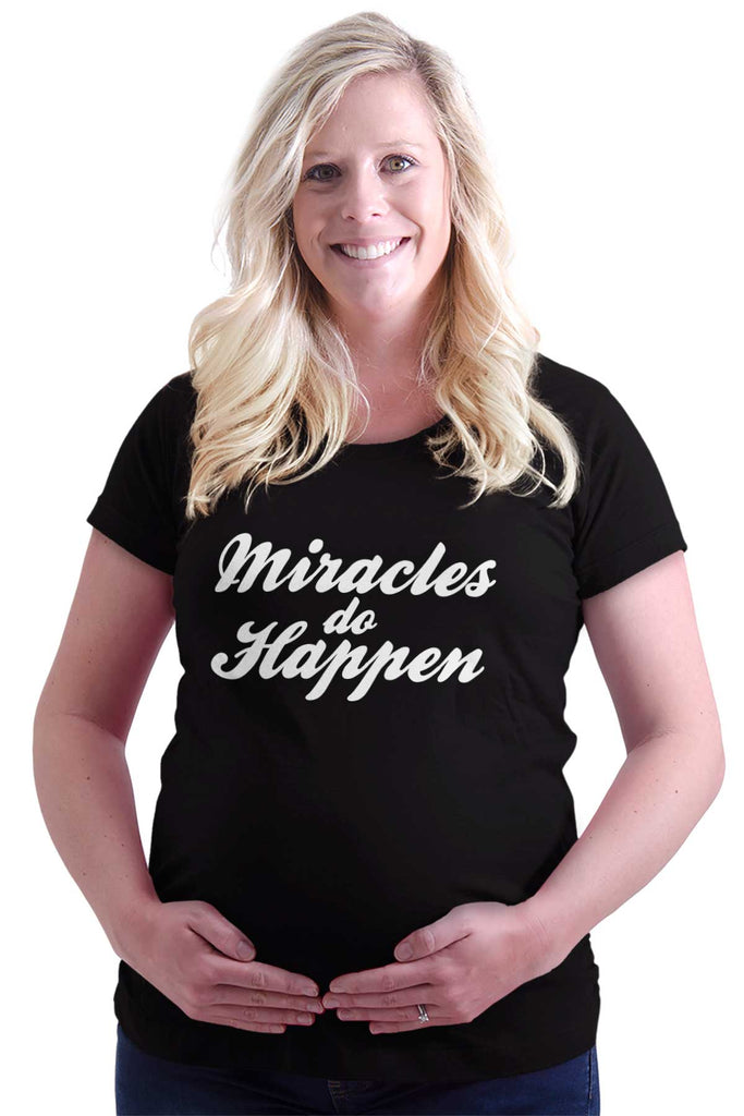 Miracles Do Happen Maternity T-Shirt-Direct To Garment Print-Brisco Baby