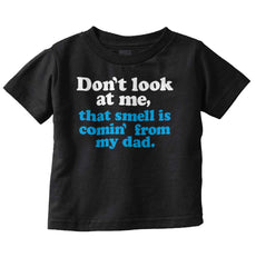 Smell From Dad Infant Toddler T Shirt-Direct To Garment Print-Brisco Baby