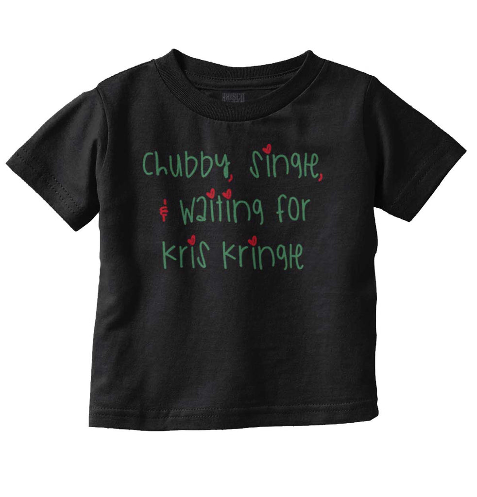 Waiting For Kris Kringle Infant Toddler T Shirt-Direct To Garment Print-Brisco Baby