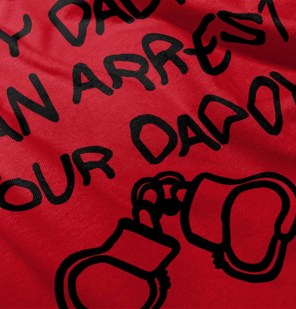 Arrest Your Daddy Toddler Pullover Hoodie-Direct To Garment Print-Brisco Baby